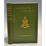 Cholmondeley-Pennell, H. - "The Sporting Fish of Great Britain with Notes on Ichthyology 1886" - ltd