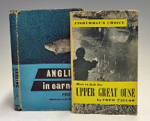 Taylor, Fred (2) - "How to fish the Upper Great Ouse" 1960 signed by the author, together with "