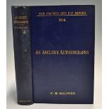 Halford, Frederic, M. - "An Angler's Autobiography" The Halford Dry-Fly Series Volume IV, 1903,