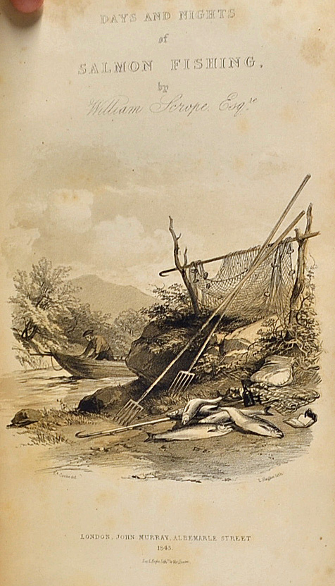 Scrope, William - "Days and Nights of Salmon Fishing", 1843, 1st ed, London: John Murray, - Image 2 of 2