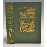 Grey, Sir Edward - "Fly Fishing" 1st ed 1899, London: Dent & Co, 276pp, illustrated, in green