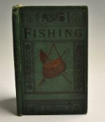Routledge, George - "Routledge's Handbook of Fishing" c.1869, text illustrations, adverts on