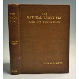 West, Leonard - "The Natural Trout Fly and It's Imitation" 2nd ed 1921 publ'd Liverpool, coloured