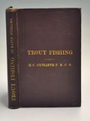 Cutcliffe, H. C. - "The Art of Trout Fishing on Rapid Streams", 1883, 212pp, London: Sampson Low,