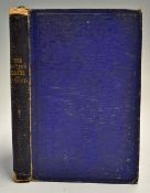 Martin, The Rev. James - "The Angler's Guide; Tackle, Baits, Times, Seasons" 1st ed 1854 publ'd.