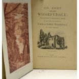 On Foot Through Wharfedale by Fred Cobley 1882 First Edition. A fine 302 page book with 9 plate