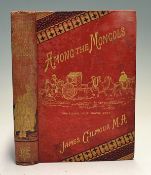 China - Among The Mongols by James Gilmour Circa 1880s - A detailed 288 page book with many full