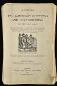 1886 A History of Parliamentary Elections and Electioneering In The Old Days - contains cartoons