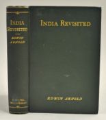 India Revisited by Sir Edwin Arnold 1899 Book - A 324 page book with 33 photographs and