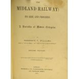 The Midland Railway By F.S. Williams. 1878. An compendious 678 page publication detailing the then