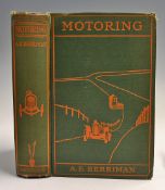 Motoring - By Algernon Berriman 1914 First Edition. A 312 page book with 49 photographs and many