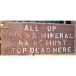 'All Up Goods & Mineral Trains Must Stop Dead Here' Wooden Sign with some letters missing and