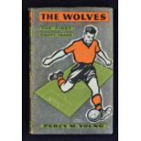 The Wolves The first Eighty Years Signed by Percy M. Young - 1959 HB with DJ appears in G condition