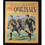 New Zealand "1905" Rugby Book: titled 'The 1905 Originals' by Bob Howitt & Dianne Haworth - 2005