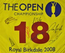 2008 Royal Birkdale Open Golf Championship No.18 yellow pin flag signed by 7x Open Golf Champions to
