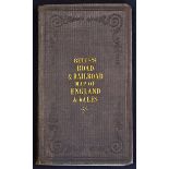 Betts's Road & Railroad Map of England & Wales - Compiled from the latest Parliamentary Documents