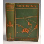 Motoring - By Algernon Berriman 1914 First Edition. A 312 page book with 49 photographs and many