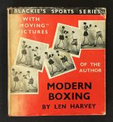 Boxing - Modern Boxing Book by Len Harvey Blackie's Sports Series first edition 1937, illustrated