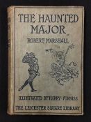Marshall, Robert signed - "The Haunted Major" 1st ed 1902, The Leicester Square Library Series -