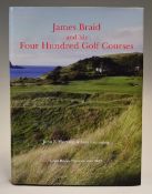 Moreton, John F & Iain Cumming "James Braid and his Four Hundred Golf Courses" 1st ed 2013 published