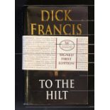 Horse Racing - Richard 'Dick' Stanley Francis Signed Book 'To The Hilt' 1996 first edition, signed