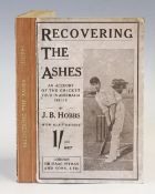 Cricket - 1911-12 Recovering the 'Ashes' by J. B. Hobbs an account of the Cricket Tour in