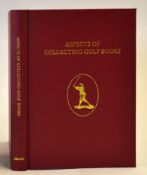 Grant, H R J & Moreton, John F (Ed) - "Aspects of Collecting Golf Books" 1st ed 1996 "Contributors