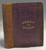 Canada - Ocean To Ocean - Sandford Fleming's Expedition Through Canada In 1872 - The expedition of