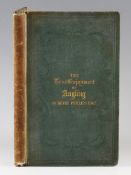 Phillips, Henry - The True Enjoyment of Angling, published by William Pickering, London, 1843,