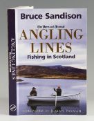 Sanderson, Bruce signed -"Press and Journal Angling Lines-Fishing in Scotland" published 2009 in the