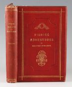 Ferguson, Malcolm - Fishing Incidents and Adventures, published by John Leng & Co, Dundee, 1893,