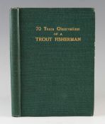 Eaton, Lt.-Col. E. - '70 Years Observations of a Trout Fisherman,' hardback 1937 signed by the