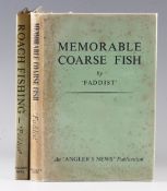 'Faddist' - Roach Fishing, 1949 third edition, Memorable Coarse Fishing, 1942 first edition, both