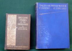 Gray, Z - "Tales Of Fresh-Water Fishing" 1st ed 1928, blue cloth binding, light stains and Holder,