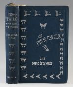 Hall, Bradnock - Fish-Tails and Some True Ones, 1897 first edition with original etching signed by