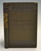 Green, S. and Roosevelt, R. B - "Fish Hatching and Fish Catching" 1st ed 1878 publ'd, Rochester