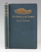 Traherne, Major John P. - 'The Habits of the Salmon', 1889 hardback, printed by Chapman and Hall,