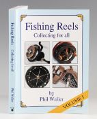 Waller, Phil - signed "Fishing Reels - Collecting for all" publ'd 2001 in the original coloured