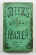 'Otter' - The Modern Angler, new edition published by Alfred & Son, London, 1870, with original
