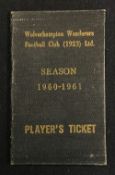 Scarce 1960/61 Wolves player season ticket Ted Farmer the centre forward and prolific goal scorer,