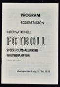 1973 Swedish tour match programme Stockholm Select XI v Wolverhampton Wanderers 6 August 1973. Good.