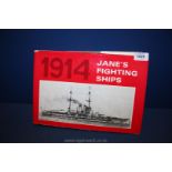 A 1914 'Janes Fighting Ships' facsimile 1968,