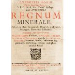 Mineralogie - - König, Emanuel. Regnum minerale, physice, medice, anatomice, chymice, alchymice,