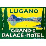 Plakate - - Lugano Grand- & Palace-Hotel. Prop. Bucher-Durrer. Farbig lithographiertes Plakat.