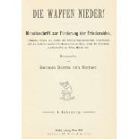 Pazifismus - - Suttner, Bertha von (Hg.). Die Waffen nieder! Monatsschrift zur Förderung der