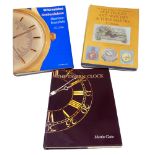 3 Volumes on clocks and watches to include: 'The Tavern Clock' by Micheal Gatto, 2010, Tavernicus