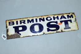 A WALL MOUNTED ENAMEL SIGN BIRMINGHAM POST, blue lettering on white background, some damage, wear,