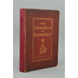 BARTHOLOMEW, J.G., 'The Royal Atlas of England and Wales', 1st Edition, pub Newnes lacks front