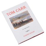 Eamonn Mallie - TOM CARR, AN APPRECIATION - One Volume - - Unsigned