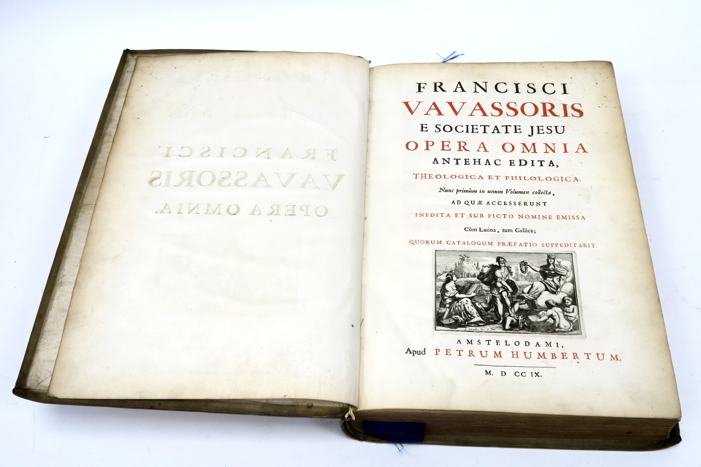 Vavassoris [Francisci]: E Societate Jesu Opera Omnia Antehac Edita Theologica et Philologica,